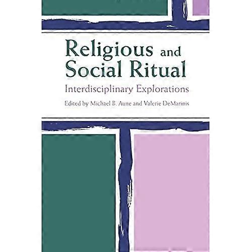 Religious and Social Ritual: Interdisciplinary Explorations