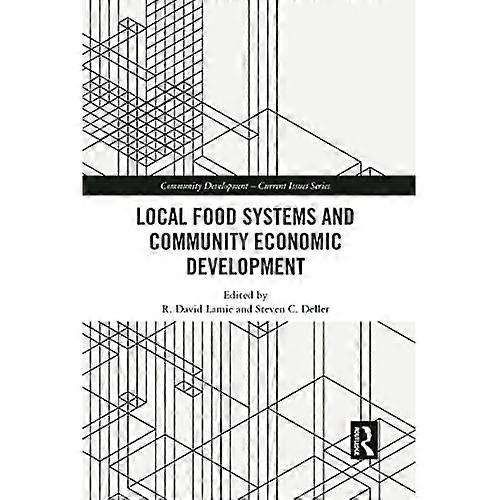 Local Food Systems and Community Economic Development
