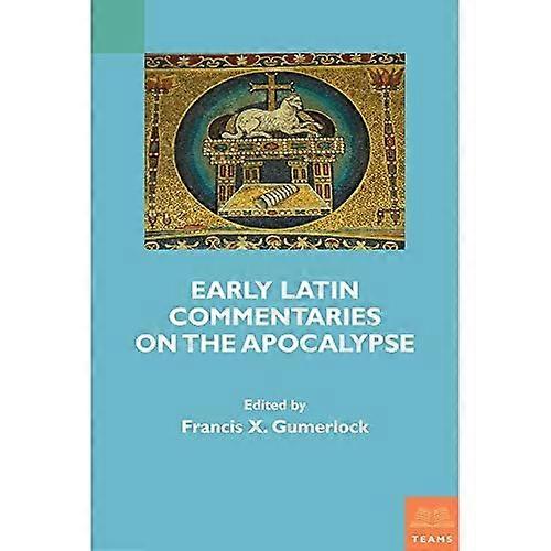 Early Latin Commentaries on the Apocalypse