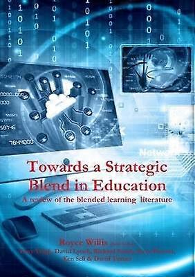Towards a Strategic Blend in Education