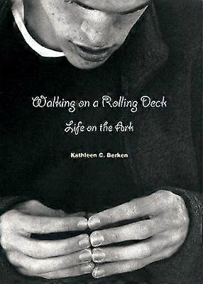 Walking on a Rolling Deck Life on the Ark