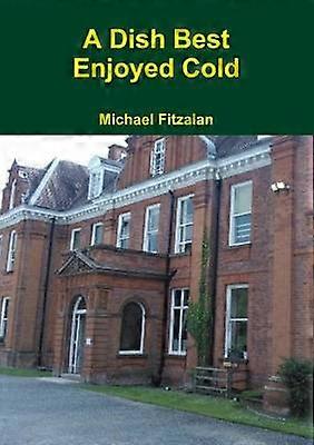 A Dish Best Enjoyed Cold