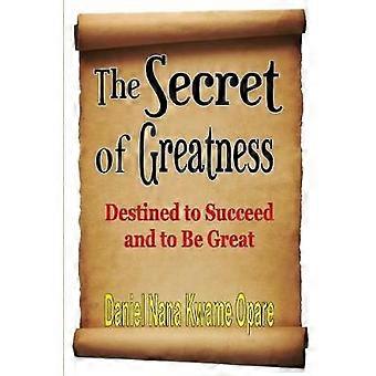 The Secret of Greatness