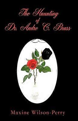La hantise du Dr Andre C Brass