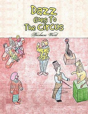 Dazz Goes To The Circus