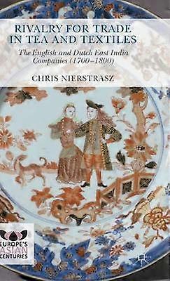 Rivalry for Trade in Tea and Textiles