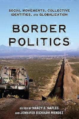 Border Politics - Social Movements Collective Identities and Globalization