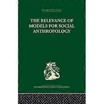 The Relevance Of Models For Social Anthropology - Taylor & Francis Ltd - Paperback - en Book