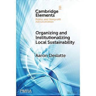 Organizzare e istituzionalizzare la sostenibilità locale - Aaron Deslatte