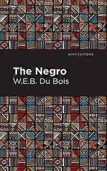 The Negro by W. E. B. Du Bois Paperback