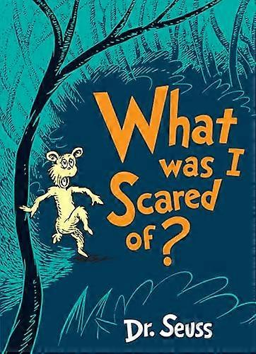 What Was I Scared Of?
