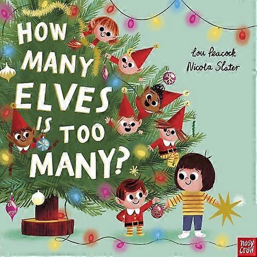How Many Elves Is Too Many by Lou Peacock Paperback