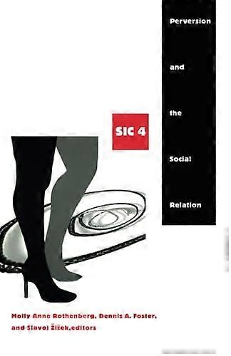 Perversion and the Social Relation ([Sic] Series)