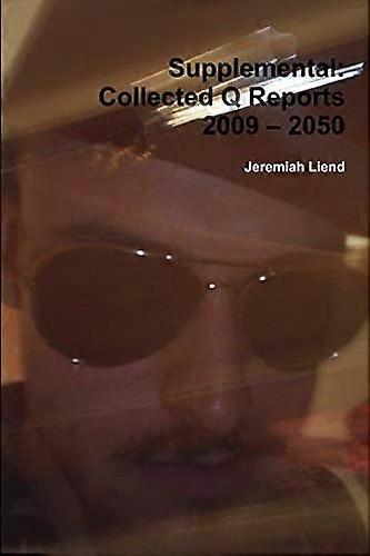 Supplemental: Collected Q Reports 2009-2050