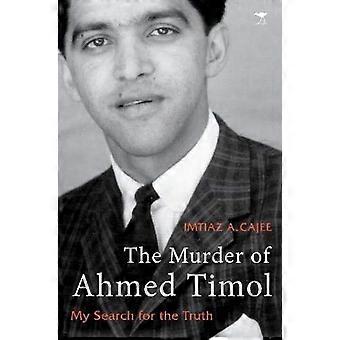 Der Mord an Ahmed Timol: Meine Suche nach der Wahrheit