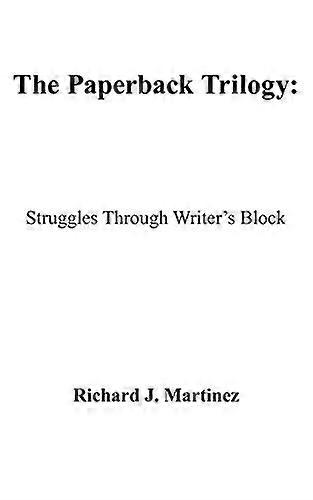 The Paperback Trilogy: Struggles Through Writer's Block