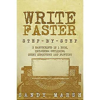 Escribe más rápido: paso a paso - 3 manuscritos en 1 libro - Escritura rápida esencial, escritura rápida y trucos de escritura inteligentes que cualquier escritor puede aprender (escritura)
