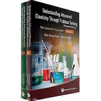 Comprendre la chimie avancée par la résolution de problèmes : l'approche de l'apprenant (en 2 volumes) (édition révisée)
