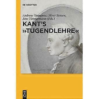 Kants Tugendlehre A Comprehensive Commentary