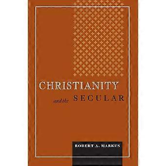 Christianity And The Secular - Robert A. Markus - Hardcover - en Book