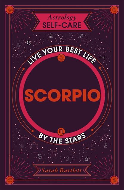 Astrology Self-care Scorpio - Sarah Bartlett - Hardback - English Book - Self-help, personal development and practical advice