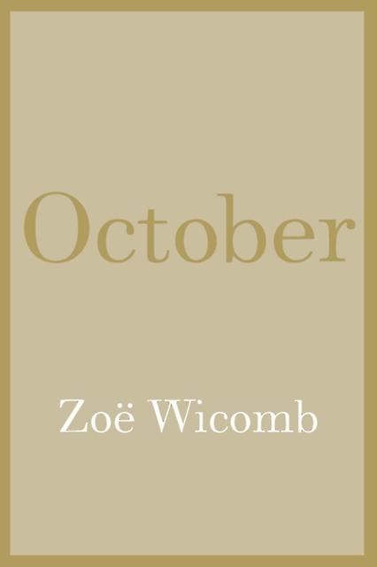 October by Zoe Wicomb Hardback Book