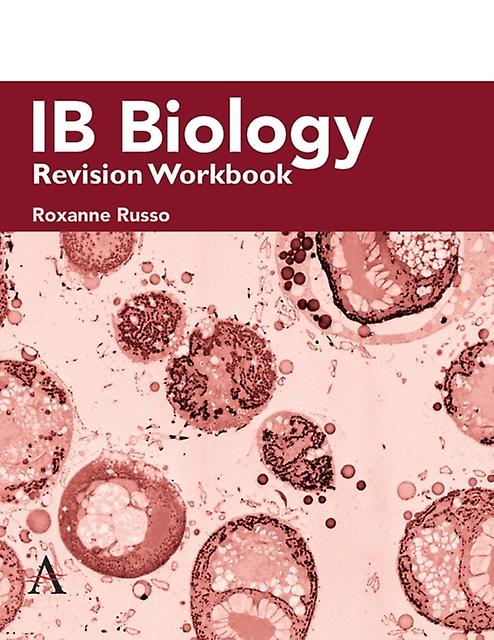 Ib Biology Revision Workbook - Roxanne Russo - Life sciences: general issues - Anthem Press - Paperback