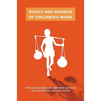 Rights And Wrongs Of Childrens Work - Michael Bourdillon