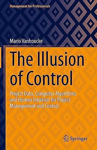 The Illusion Of Control by Mario Vanhoucke Paperback Book