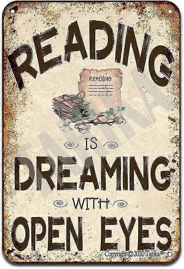 Ler é sonhar com olhos abertos Metal 8x12 polegadas OU 12x16 polegadas Vintage Look Decoração Poster Sign