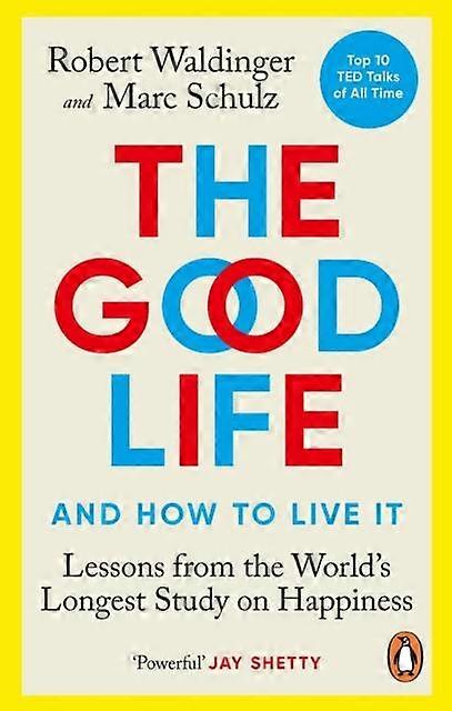 The Good Life - Marc Schulz - Self-help, personal development and practical advice - Ebury Publishing - Paperback
