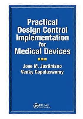 Practical Design Control Implementation for Medical Devices
