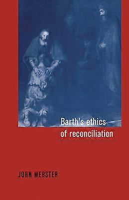 L'éthique de la réconciliation de Barth