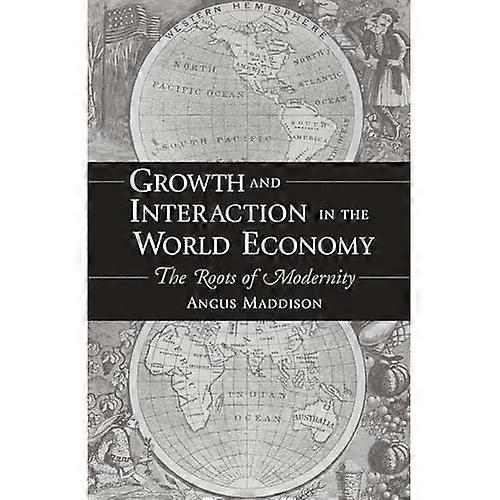 Growth and Interaction in the World Economy: The Roots of Modernity