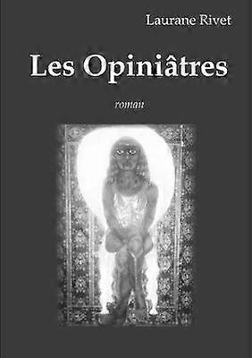 Les Opiniâtres