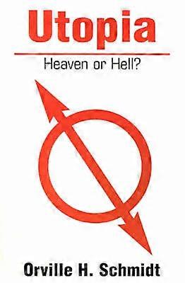 Utopia Heaven or Hell
