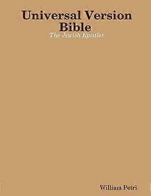 Universal Version Bible the Jewish Epistles