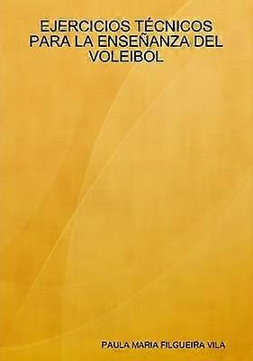 Ejercicios Tecnicos Para La Ensenanza Del Voleibol