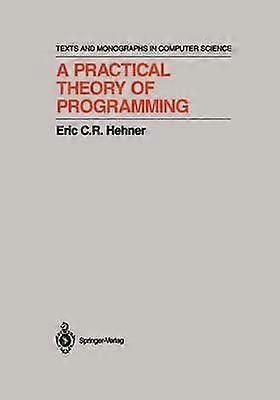 A Practical Theory of Programming