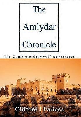 The Amlydar Chronicle The Complete Graywolf Adventures