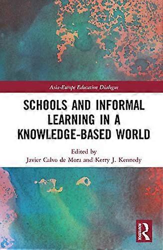 Schools and Informal Learning in a Knowledge Based World