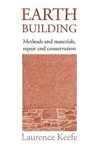 Earth Building: Methods and Materials Repair and Conservation