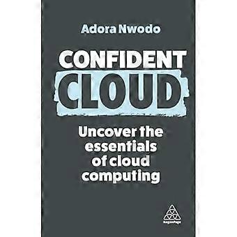 Confident Cloud: Afdæk det væsentlige ved cloud computing