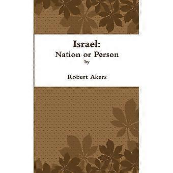 Israel Nation Or Person - Robert Akers - Paperback - en Book