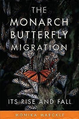 The Monarch Butterfly Migration