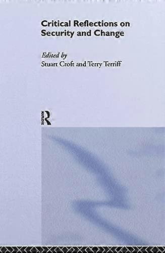 Critical Reflections on Security and Change