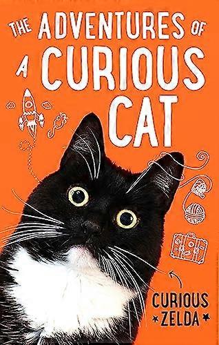The Adventures of a Curious Cat: wit and wisdom from Curious Zelda purrfect for cats and their humans