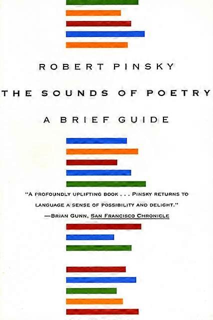 The Sounds Of Poetry A Brief Guide by Robert Pinsky Paperback