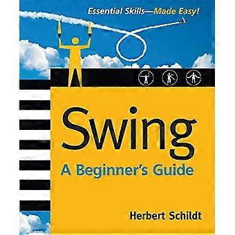 Swing: A Beginner's Guide (Beginner's Guide  (Osborne Mcgraw Hill))