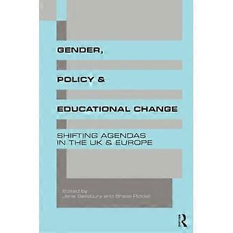 Gender,Policy and Educational Change: Shifting Agendas in Großbritannien und Europa